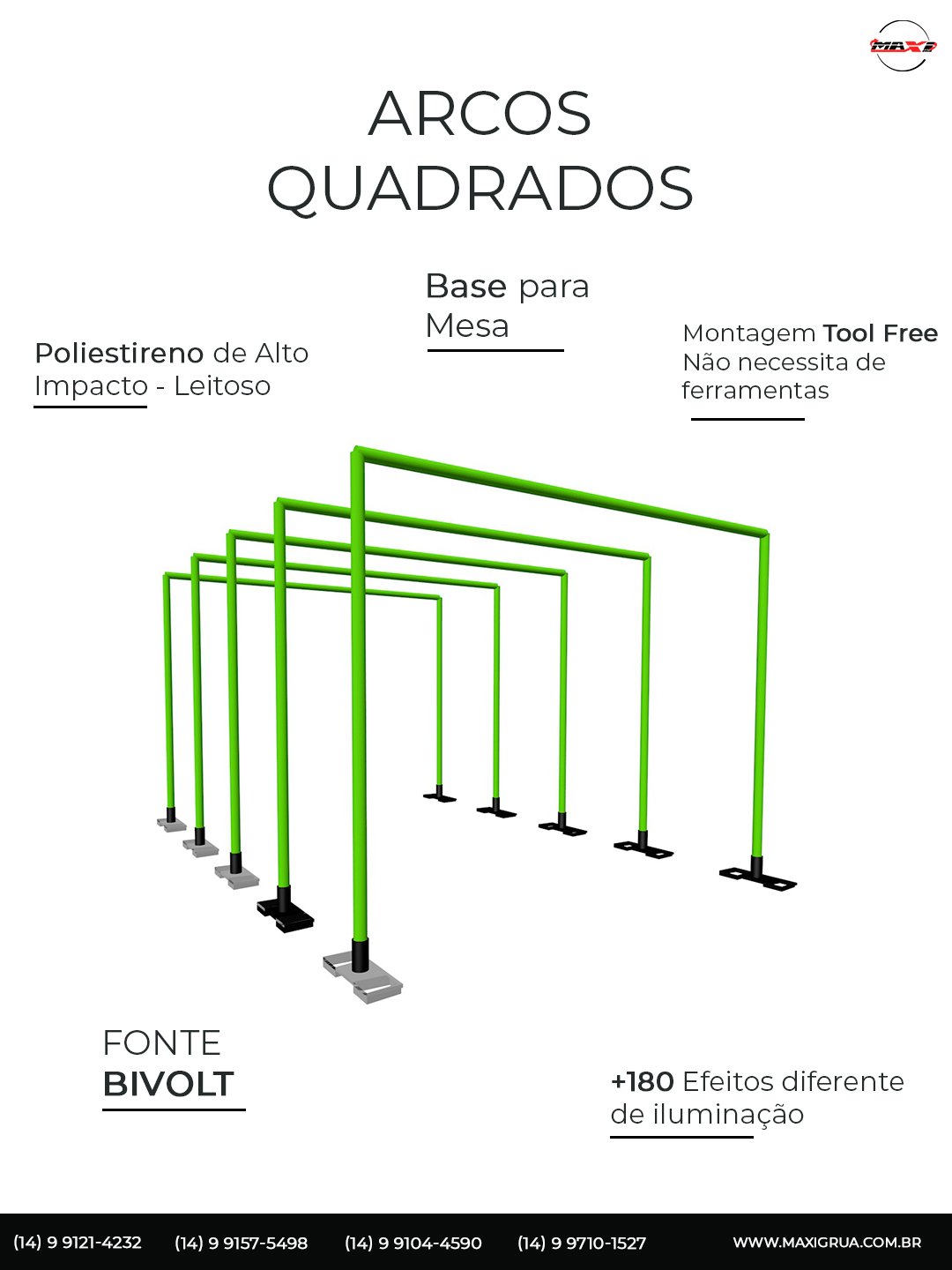 Arcos Quadrados Maxi Grua